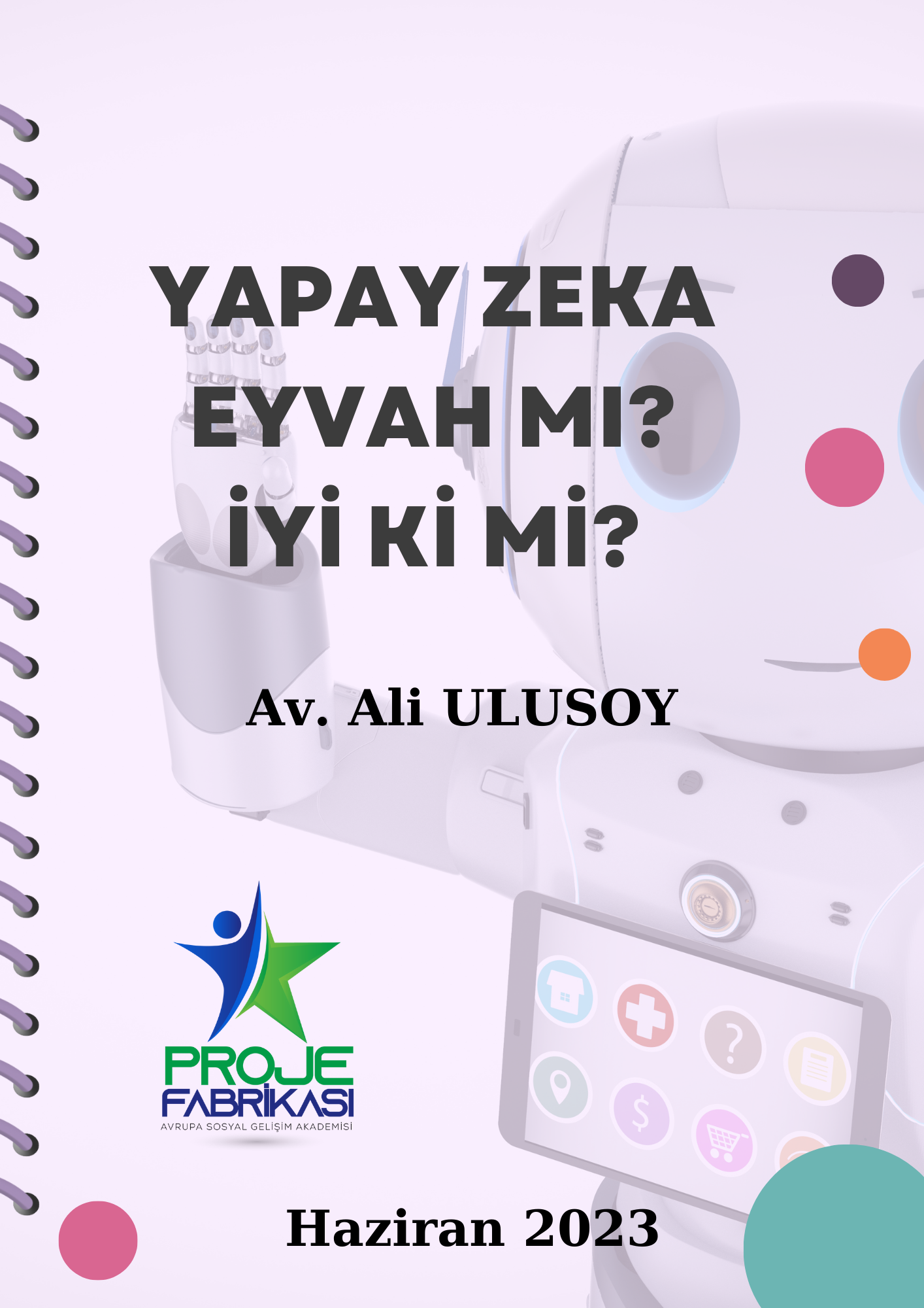 YAPAY ZEKA  EYVAH MI? İYİ Kİ Mİ? 